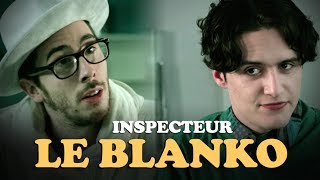 Inspecteur Le Blanko - Saison 6 Episode 4