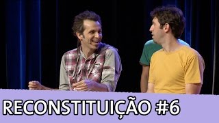 Improvável - Reconstituição Improvável #6