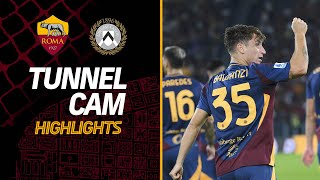 TUNNEL CAM HIGHLIGHTS ✨ | ROMA 3-0 UDINESE ⚽️⚽️⚽️