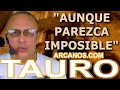 Video Horscopo Semanal TAURO  del 21 al 27 Julio 2024 (Semana 2024-30) (Lectura del Tarot)