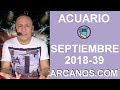 Video Horscopo Semanal ACUARIO  del 23 al 29 Septiembre 2018 (Semana 2018-39) (Lectura del Tarot)