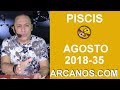Video Horscopo Semanal PISCIS  del 26 Agosto al 1 Septiembre 2018 (Semana 2018-35) (Lectura del Tarot)