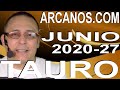 Video Horóscopo Semanal TAURO  del 28 Junio al 4 Julio 2020 (Semana 2020-27) (Lectura del Tarot)