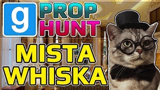 Mista Whiskas (Garry's Mod Prop Hunt)