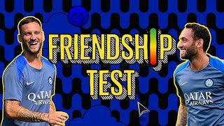 ARNAUTOVIC 🆚?ÇÇALHANĞGLU | FRIENDSHIP TEST🤝🖤💙????