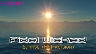 Fidel Wicked — Sunrise | Full Version | Official Audio | 2025
