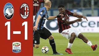 Highlights Atalanta 1-1 AC Milan - Serie 2017/2018