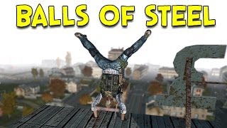 BALLS OF STEEL! - Arma 2: DayZ Mod - Ep.43