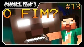 Minecraft: Matando Herobrine #13 A MORTE!