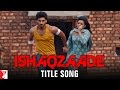 Ishaqzaade Full Movie Part 1 Youtube