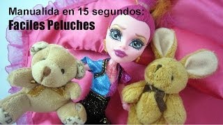 Manualidad en 15 segundos #6: Peluches para muñecas