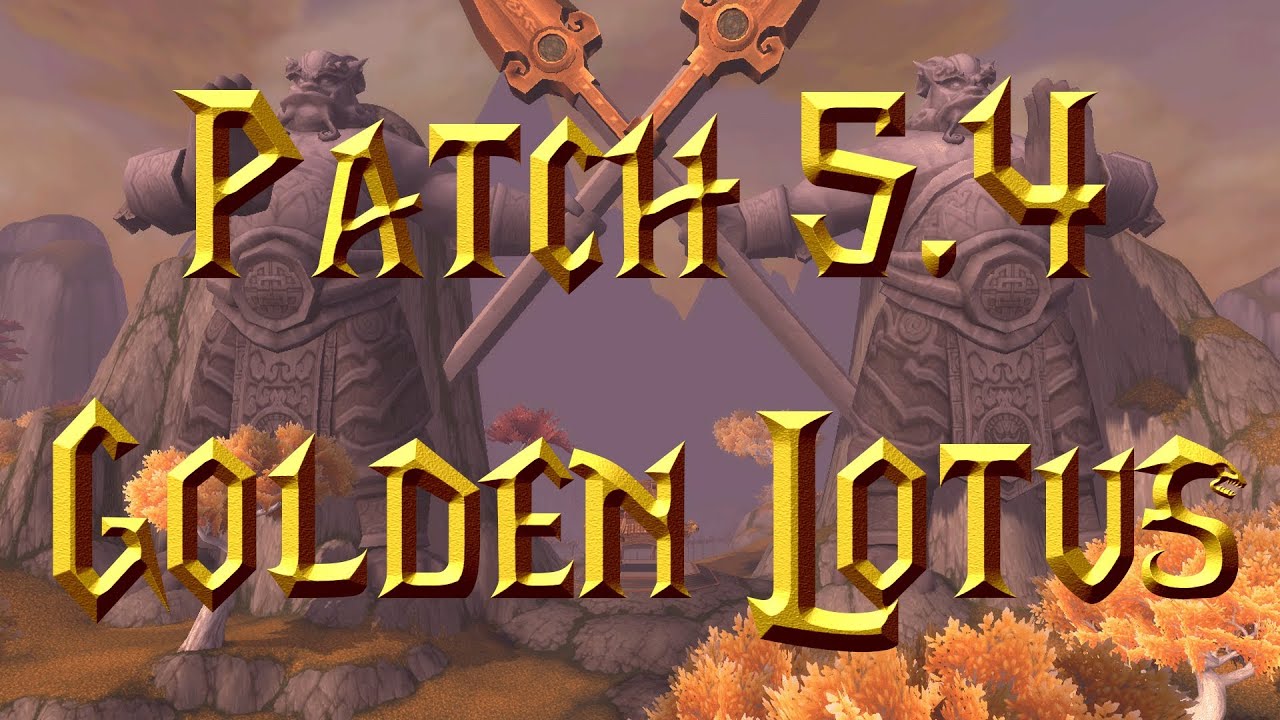 Wow Patch 5.1 Golden Lotus