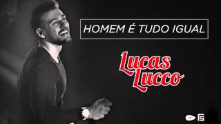 Lucas Lucco - Homem é Tudo Igual (Novo CD)