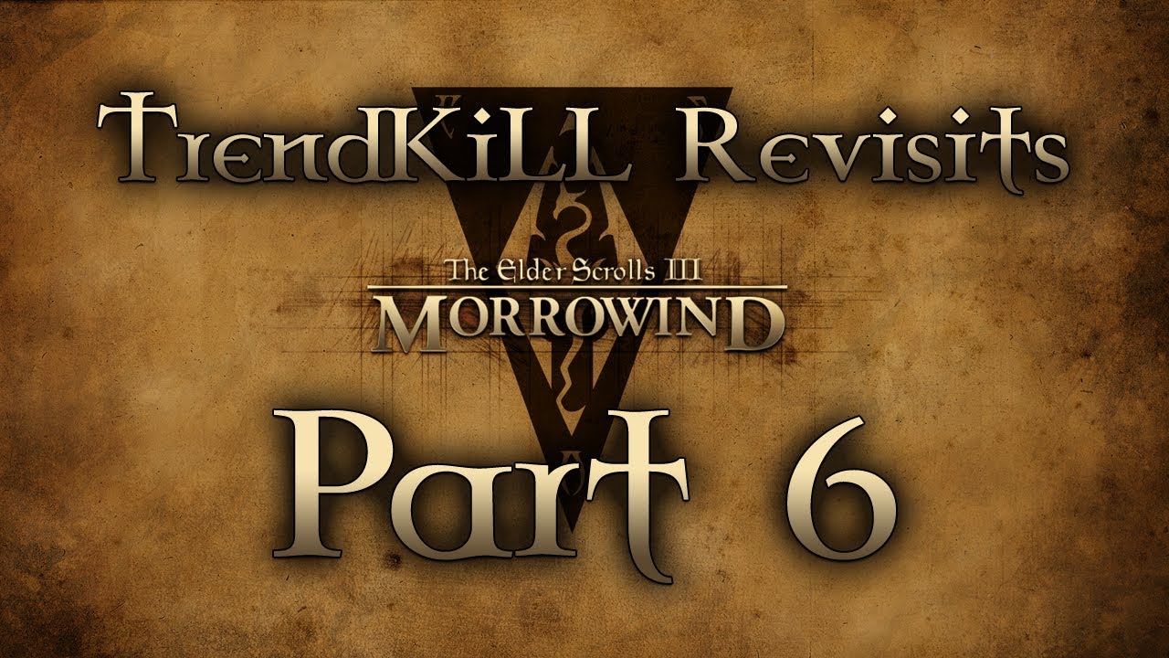 The Elder Scrolls III: Morrowind - TrendKiLL Revisits Morrowind - Part ...