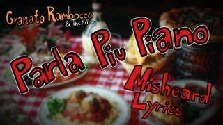 Parla Piu Piano - Granato Rambocco - Misheard Lyrics