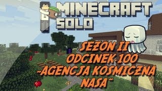 Minecraft HuśBox SOLO 2 - " Agencja Kosmiczna NASA " odc.100