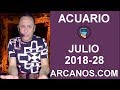 Video Horscopo Semanal ACUARIO  del 8 al 14 Julio 2018 (Semana 2018-28) (Lectura del Tarot)