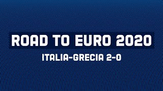 Italia-Grecia 2-0 | Road to EURO 2020