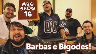 Barbas e Bigodes! | Matando Robôs Gigantes Show 16