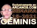 Video Horscopo Semanal GMINIS  del 25 Abril al 1 Mayo 2021 (Semana 2021-18) (Lectura del Tarot)
