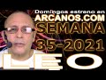 Video Horscopo Semanal LEO  del 22 al 28 Agosto 2021 (Semana 2021-35) (Lectura del Tarot)