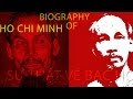 Hồ Chí Minh toàn tập: 1 giờ 48 phút. Phim tài liệu - Sự Thật về Hồ Chí Minh