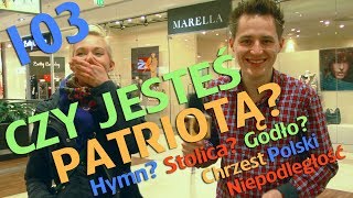 CZY JESTEŚ PATRIOTĄ? odc. #103 - MaturaToBzdura.TV