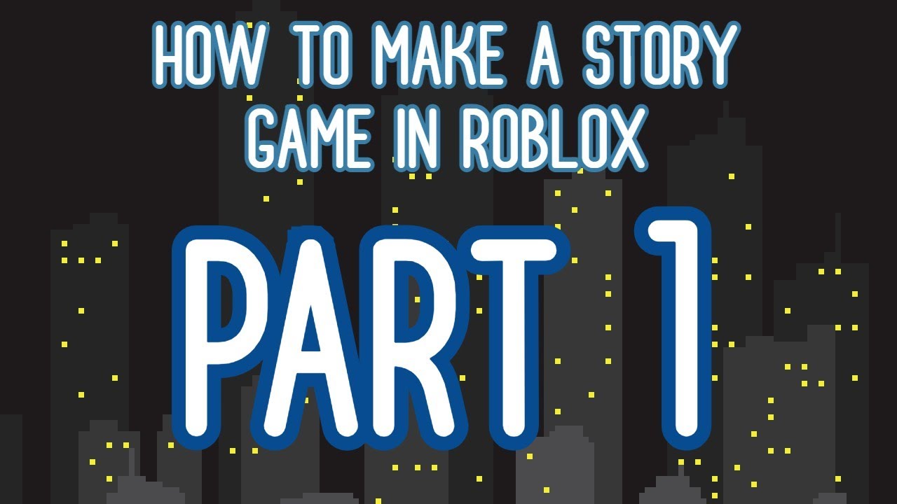 How To Create A Roblox Game 2020