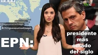 EPN: presidente más odiado del siglo