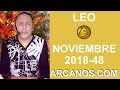 Video Horscopo Semanal LEO  del 25 Noviembre al 1 Diciembre 2018 (Semana 2018-48) (Lectura del Tarot)