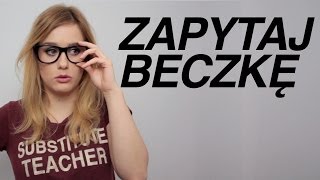 Zapytaj Beczkę #76 - ZASTĘPSTWO