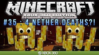 Minecraft Xbox | "4 NETHER DEATHS?!" | Survival #35