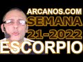 Video Horscopo Semanal ESCORPIO  del 15 al 21 Mayo 2022 (Semana 2022-21) (Lectura del Tarot)