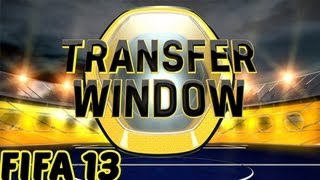 Transfer Window!! - FIFA 13