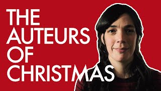 The Auteurs of Christmas