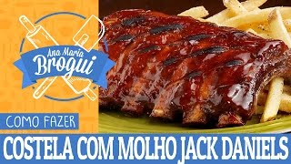 Ana Maria Brogui #200 - Como fazer Costela com molho Jack Daniels do Tony Roma's