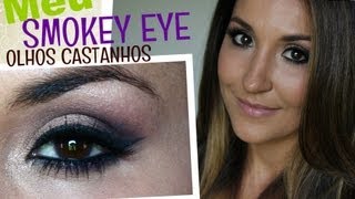 Meu Smokey Eye do "Momento" (olhos Castanhos)