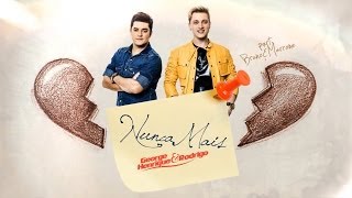 George Henrique e Rodrigo pt. Bruno e Marrone - Nunca mais (Lyric Video)