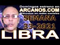 Video Horscopo Semanal LIBRA  del 8 al 14 Agosto 2021 (Semana 2021-33) (Lectura del Tarot)