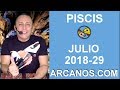 Video Horscopo Semanal PISCIS  del 15 al 21 Julio 2018 (Semana 2018-29) (Lectura del Tarot)