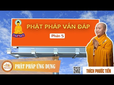Phật Pháp Vấn Đáp 05