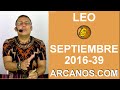 Video Horscopo Semanal LEO  del 18 al 24 Septiembre 2016 (Semana 2016-39) (Lectura del Tarot)