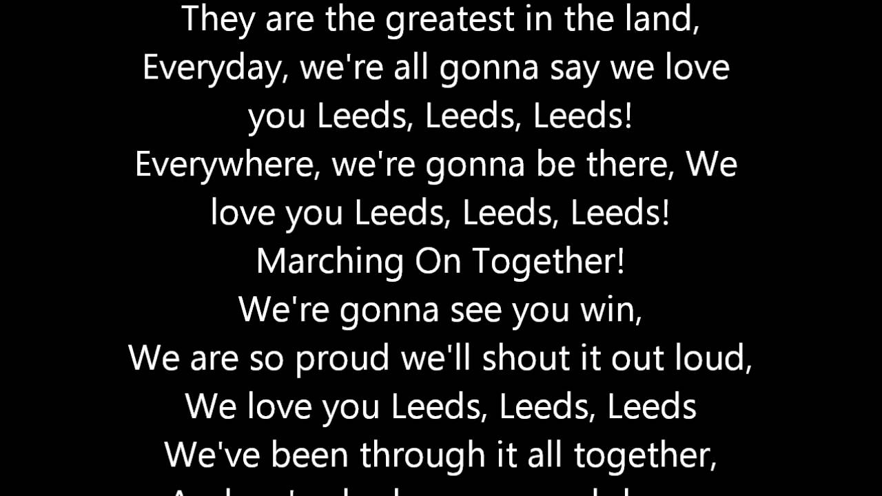 Marching On Together - Leeds United Song + Lyrics - YouTube