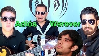 Adiós Werevertumorro. El corrido