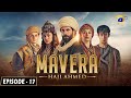 Mavera Episode 17 - Urdu Dubbed - English Subtitle - 28th August 2024 - HAR PAL GEO