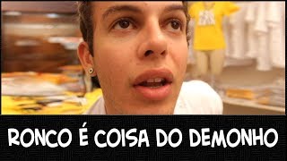 RONCO É COISA DO DEMONHO