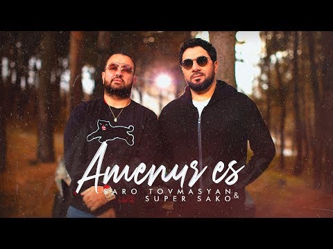 Saro Tovmasyan & Super Sako - Amenur Es