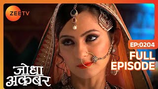 Jodha Akbar - Episode 204 - March 27, 2014