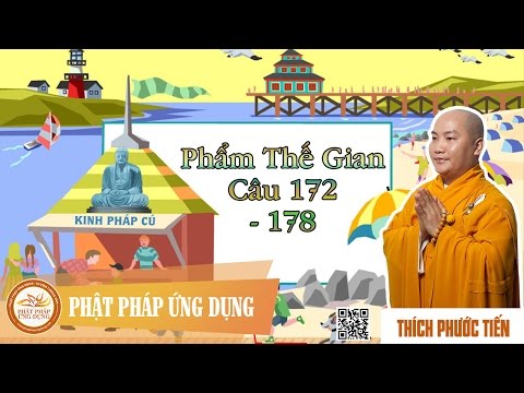 Kinh Pháp Cú Phẩm Thế Gian (Câu 172 - 178)