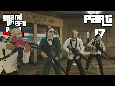 GTA 5 Online Heists - Tập 17: CƯỚP NGÂN HÀNG KHỦNG #3 (Season 1)